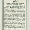 T. Hewitt, Queen's College, Belfast, and Ireland. (Rugby Union.)