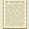 Sir James Barrie. O.M.
