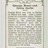 George Brent and Greta Garbo.