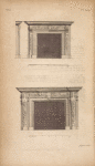 Chimney piece at the right Hon. Henry Fox's, Albemarle Street. Another at William Bristow's Esq; Dover Street.