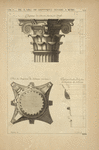 De l'arc de Septimus Sevère, à Rome; chapiteau des colonnes dessiné sur l'angle; plan du chapiteau des columns renversé; [...]