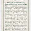 London fireman and manual engine, about 1750.