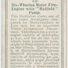 Six-wheeled motor fire-engine with "Hatfield Pump".