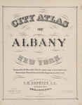 City Atlas of Albany, New York [Title page]"