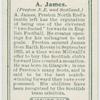 A. James (Preston N. E. and Scotland).