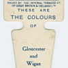 These are the colours of Gloucester and Wigan R. F. C.