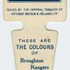 These are the colours of Broughton Rangers R. F. C.