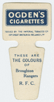 These are the colours of Broughton Rangers R. F. C.