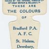 These are the colours of Bradford P. A. A. F. C. St. Helens, Dewsbury, and Bradford R. F. C.