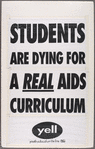 The Board Moralizes -- Students Get AIDS. Verso: Students Are Dying for a Real AIDS Curriculum. YELL: Youth Education Life Line