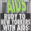 City Hall. AIDS. Rudy [Giuliani] to New Yorkers with AIDS: Drop Dead