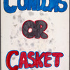 Condoms or Casket. Verso: [Front page of New York Newsday with School Chancellor Joseph Fernandez and headline, "New Yorkers Favor School Condom Plan."] AIDS Education Is Common Sense.