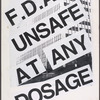 FDA: Unsafe at Any Dosage. Verso: 100,000,000 Women in the US -- How Many Drugs Analyzed for Gender Effects?