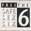 Free the Safe Sex Six.