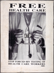 Free Health Care. Stop Forced HIV Testing of Health Care Workers. Verso: No Witchhunt! No Forced Testing! No Way!