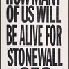 How Many of Us Will Be Alive for Stonewall 35? Verso: AIDS: Where Is Your Rage? ACT UP.