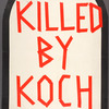 Killed by Koch
