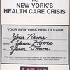 The Real Answer to New York's Health Care Crisis. Your NY Health Card. Verso: Cuomo's Solution for Health Care in New York: Band-Aids!!!
