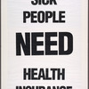 Sick People Need Health Insurance. Verso: Gov. Pataki: We Can't Afford 45% More. ACT UP [Condom attached]