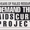 13 Years of Failed Research. Demand the AIDS Cure Project