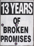 13 Years of Broken Promises. Verso: Demand the AIDS Cure Project.