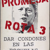 Broken Promise 3: "Support Condom Availability in Schools" [Clinton]. Verso: [Same message in Spanish]