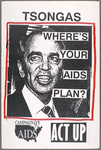 Buchanan AIDS Disaster. Campaign '92. Verso: Tsongas. Where's Your AIDS Plan?