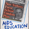 Condoms or Casket. Verso: [Front page of New York Newsday with School Chancellor Joseph Fernandez and headline, "New Yorkers Favor School Condom Plan."] AIDS Education Is Common Sense.