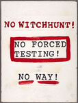 Free Health Care. Stop Forced HIV Testing of Health Care Workers. Verso: No Witchhunt! No Forced Testing! No Way!