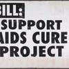 I'd Fight AIDS if I Only Had the Courage. Verso: Bill: Support AIDS Cure Project [Clinton]