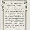 S. J. Wadsworth, Huddersfield Town.