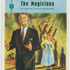 The magicians.