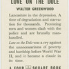 Love on the dole.
