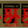 RIOT [Stonewall '69 . . . AIDS Crisis '89] (Row of stickers)