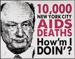 10,000 New York City AIDS Deaths. How'm I doin'? [Koch]