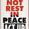 Fight AIDS. Demand an AIDS Cure Now! Verso: We Will Not Rest in Peace. ACT UP.