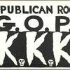 Republican Roots: GOP/KKK [black and white]