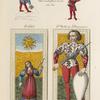 Cartes du XVme. siècle, éxécutées pour le roi Charles VI, par Jacquemin Gringonneur peintre de la cour. Figures de petits garçons tirées de même jeu. Le soleil. Le varlet ou damoiseau. Cabinet des dessins et estampes de la bibliothèque du roi.