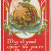 May all good cheer be yours on Christmas day.