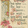 Simple thought but none the less sincere to wish you joy and Christmas cheer.