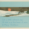 Just a little outward sign of what is in this heart of mine, a merry Christmas.