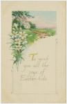 To wish you all the joys of Easter-tide.