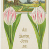 All Easter joys be yours.