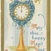 May this happy New Year bring rich store to heart and home!