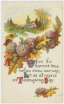 When the harvest time riches strew our way, let us all rejoice on Thanksgiving day.