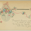 Fragrant flowers and a word or two, to bring my heart's best love to you.
