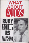 What about AIDS? Rudy ACT UP Is Watching [Giuliani]