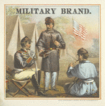 Military Brand  [Civil War era soldiers in camp with cigars]