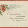Christmas bells far and near ring tidings sweet of joyous cheer.