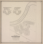 Original Officers of the Association. ; Officers of the Association. ; Map of Riverside Cementery at Gouverneur, St. Lawrence, N.Y. [Village]